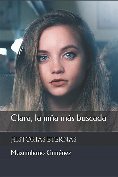 Clara, la ni? m? buscada: Historias eternas (Paperback)