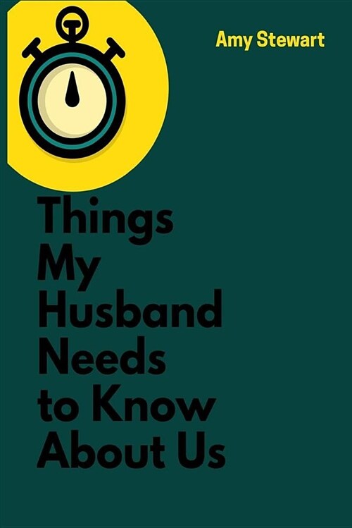 Things My Husband Needs to Know about Us: A Blank Lined Writing Notebook for Saving Your Relationship (Paperback)