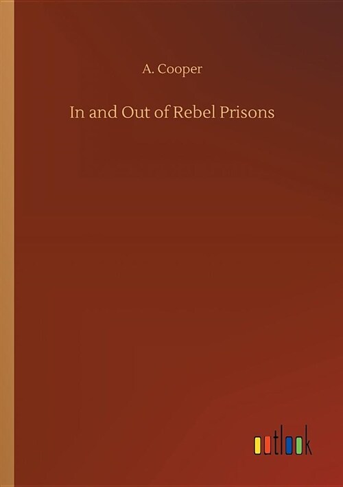 In and Out of Rebel Prisons (Paperback)
