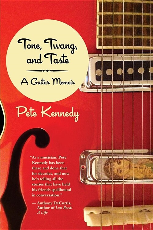 Tone, Twang, and Taste: A Guitar Memoir (Paperback)