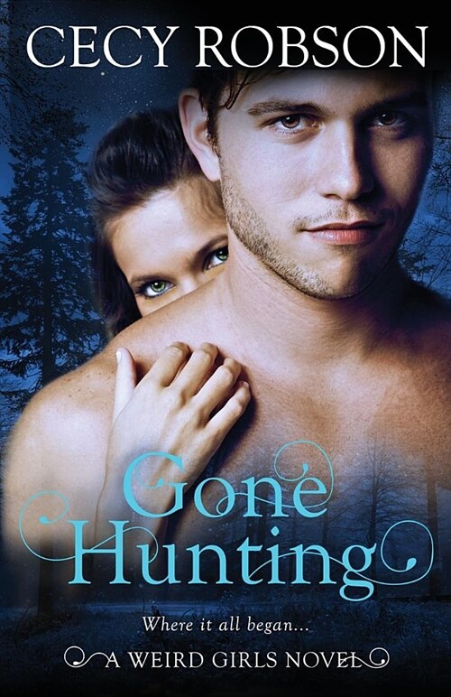 Gone Hunting: A Weird Girls Novel (Paperback)