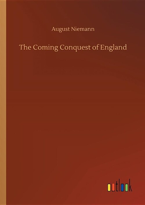 The Coming Conquest of England (Paperback)