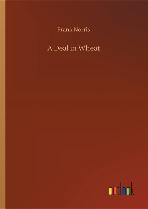 A Deal in Wheat (Paperback)