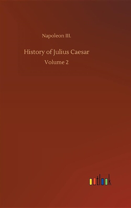History of Julius Caesar (Hardcover)