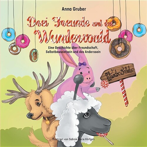 Drei Freunde Und Der Wunderwald (Paperback)