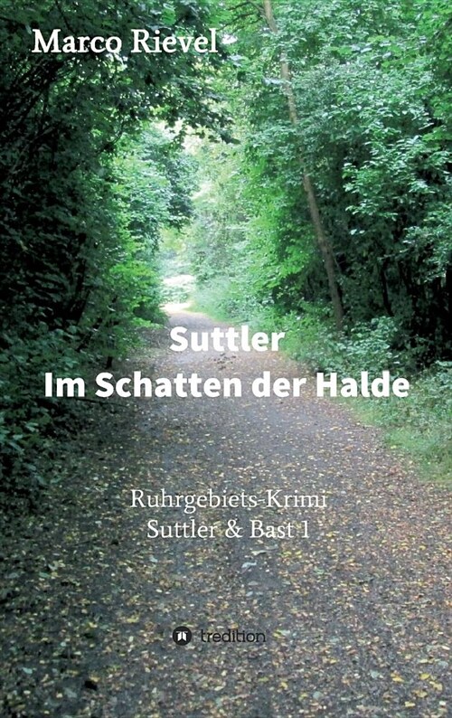 Suttler - Im Schatten Der Halde (Hardcover)