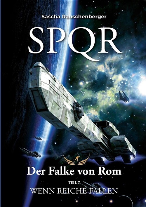 SPQR - Der Falke von Rom: Teil 7: Wenn Reiche fallen (Paperback)