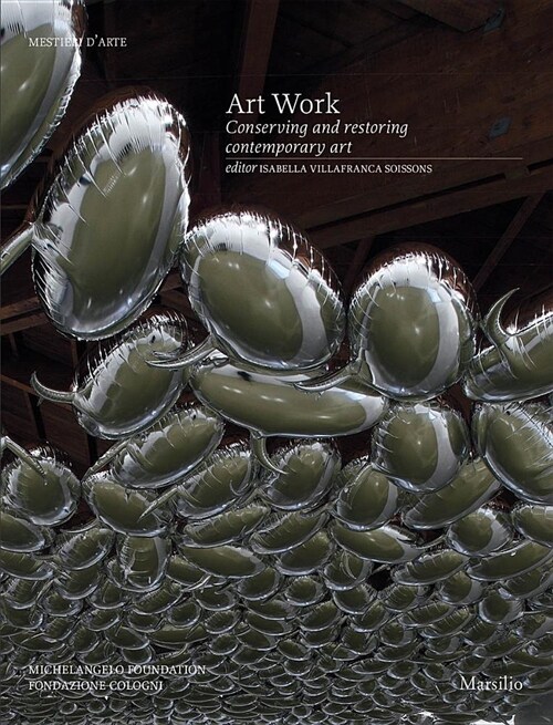 Art Work: Conserving and Restoring Contemporary Art (Paperback)