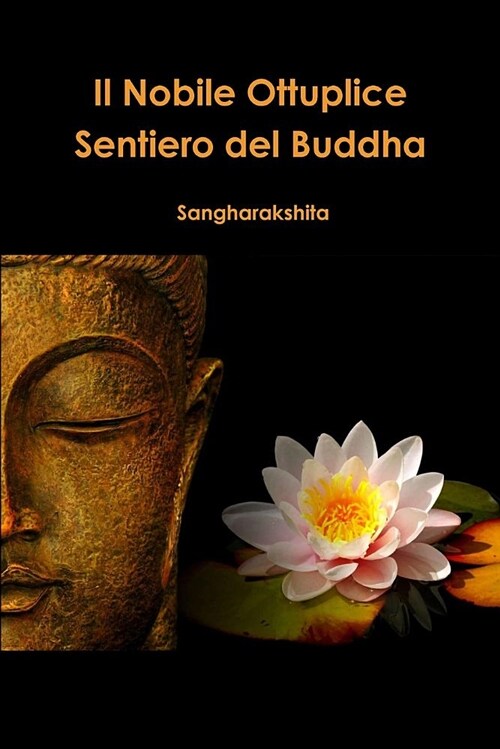 Il Nobile Ottuplice Sentiero del Buddha (Paperback)