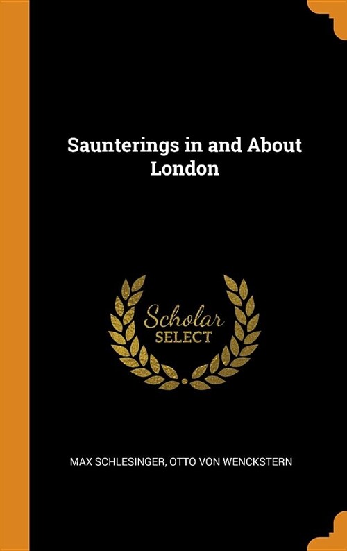 Saunterings in and about London (Hardcover)