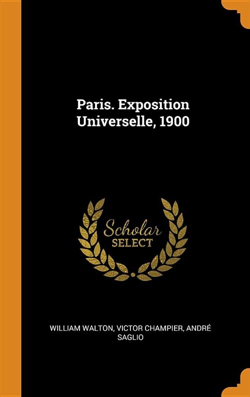 Paris. Exposition Universelle, 1900 (Hardcover)