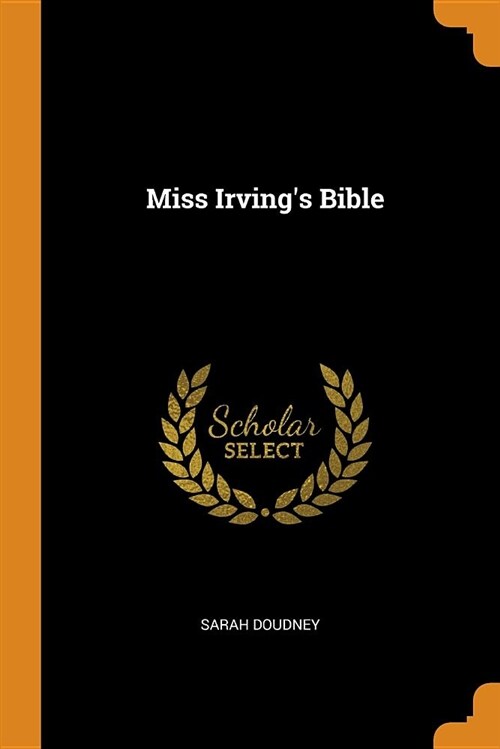 Miss Irvings Bible (Paperback)