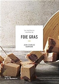Les Meilleures recettes de foie gras (Relie)