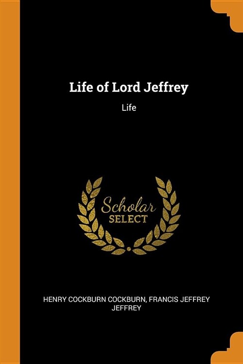 Life of Lord Jeffrey: Life (Paperback)