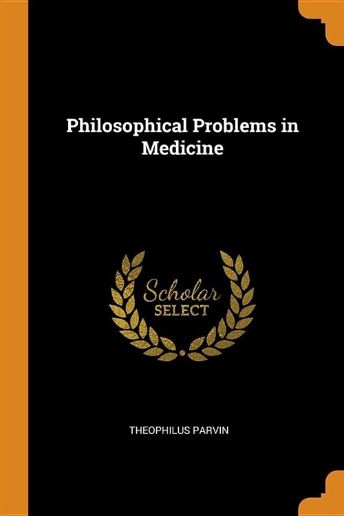 Philosophical Problems in Medicine (Paperback)