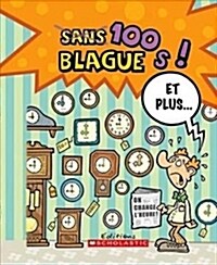 100 Blagues! Et Plus... N? 19 (Paperback)