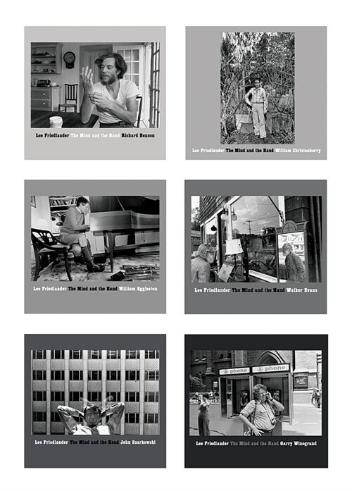 Lee Friedlander: The Mind and the Hand: Richard Benson, William Christenberry, William Eggleston, Walker Evans, John Szarkowski, Garry Winogrand (Paperback)