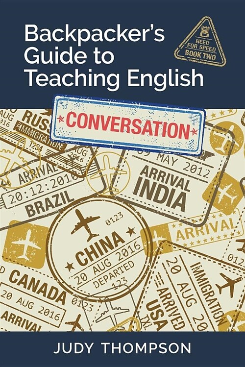 Backpackers Guide to Teaching English Book 2 Conversation: Need for Speed (Paperback)