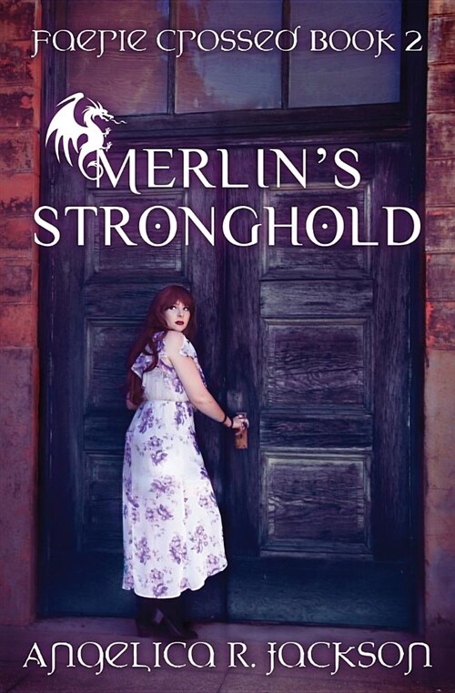 Merlins Stronghold: Faerie Crossed Book 2 (Paperback)