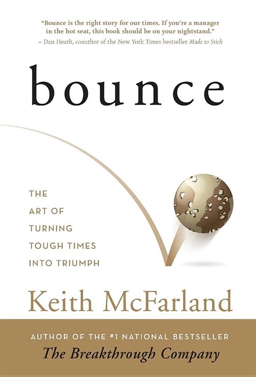 Bounce: The Art of Turning Tough Times in Triumph (Hardcover)