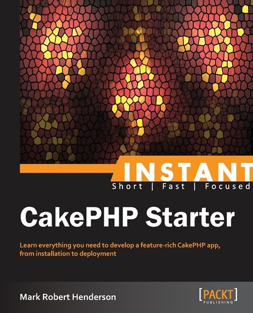 Instant CakePHP Starter (Paperback)