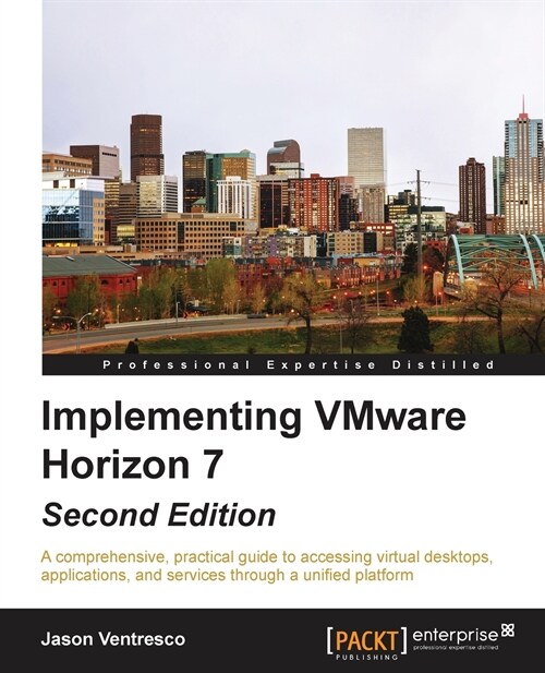 Implementing VMware Horizon 7 - (Paperback, 2 Revised edition)