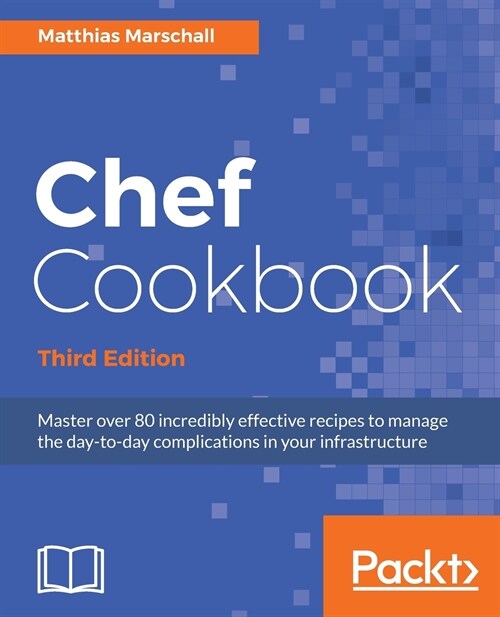Chef Cookbook - Third Edition (Paperback, 3 Revised edition)