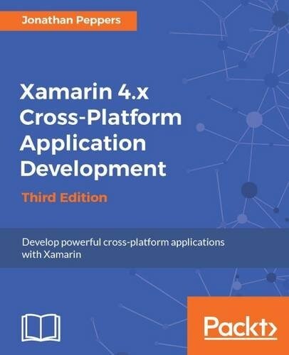Xamarin 4.x Cross-Platform Application Development - Third Edition (Paperback, 3 Revised edition)