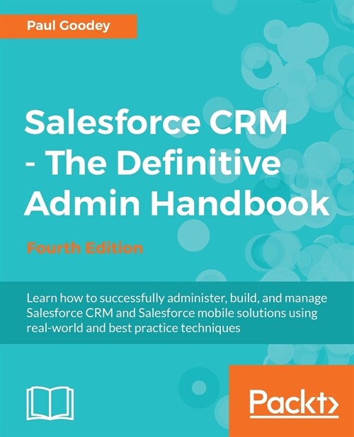 Salesforce CRM - The Definitive Admin Handbook - Fourth Edition (Paperback, 4 Revised edition)