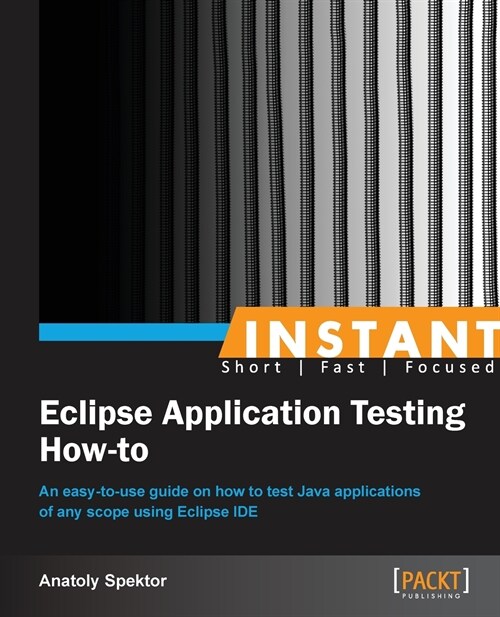 Instant Eclipse Application Testing How-to (Paperback)