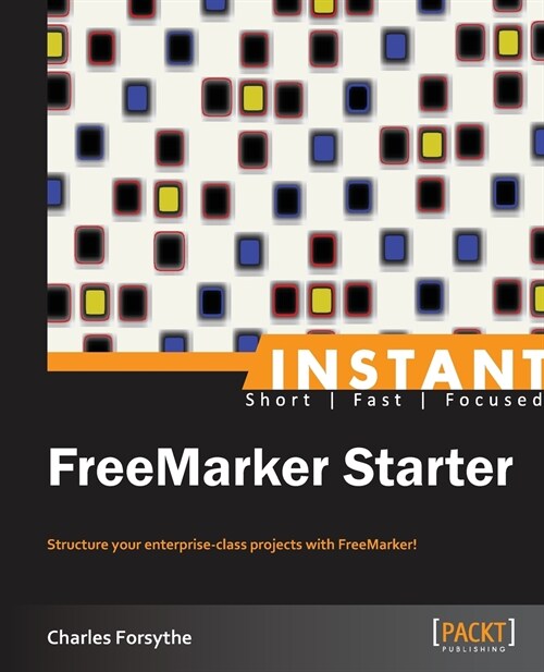 Instant FreeMarker Starter (Paperback)