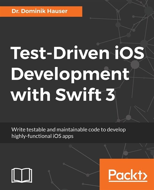 Test-Driven iOS Development with Swift 3 (Paperback)