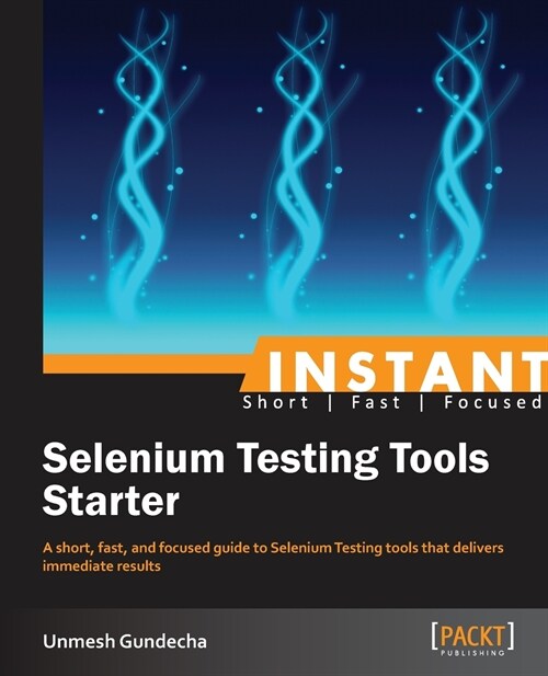 Instant Selenium Testing Tools Starter (Paperback)