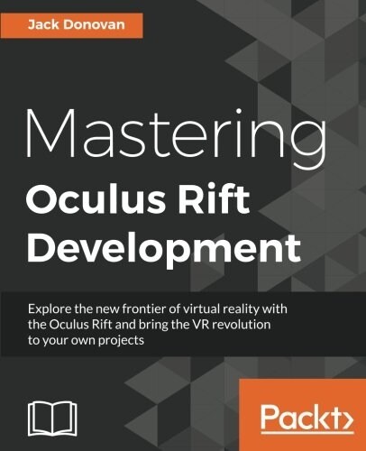 Mastering Oculus Rift Development (Paperback)