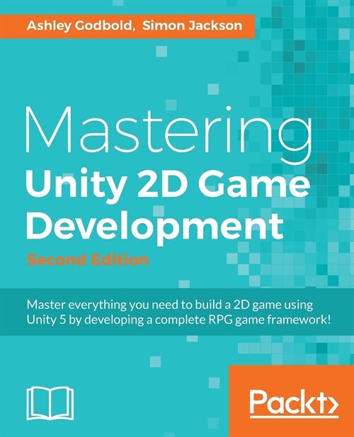 Mastering Unity 2D Game Development - (Paperback, 2 Revised edition)