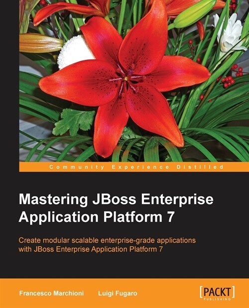 Mastering JBoss Enterprise Application Platform 7 (Paperback)