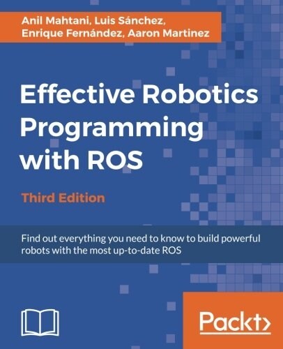 Effective Robotics Programming with ROS - Third Edition (Paperback, 3 Revised edition)