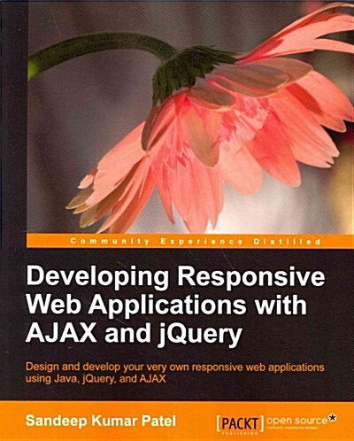 Developing Responsive Web Applications with AJAX and jQuery (Paperback)