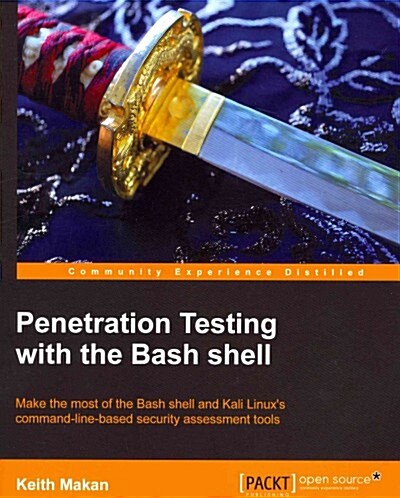 Penetration Testing with the Bash shell (Paperback)