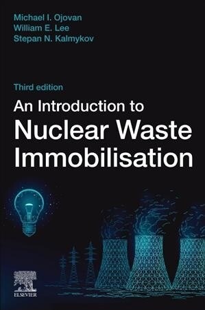 An Introduction to Nuclear Waste Immobilisation (Paperback, 3 ed)