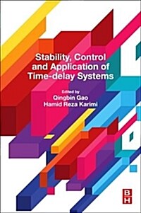 Stability, Control and Application of Time-delay Systems (Paperback)