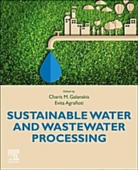 Sustainable Water and Wastewater Processing (Paperback)