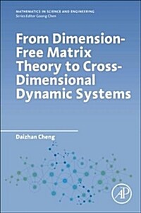 From Dimension-Free Matrix Theory to Cross-Dimensional Dynamic Systems (Paperback)