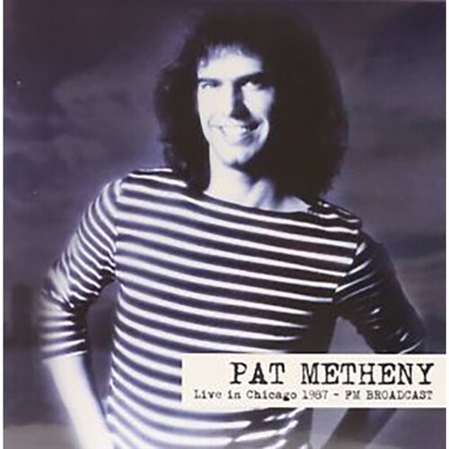 [수입] Pat Metheny - Live In Chicago 1987 - Fm Broadcast [LP]