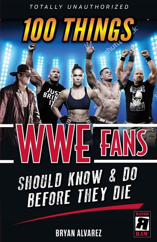 100 Things Wwe Fans Should Know & Do Before They Die (Paperback)