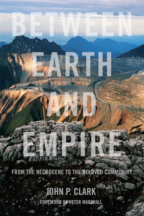 Between Earth and Empire: From the Necrocene to the Beloved Community (Paperback)
