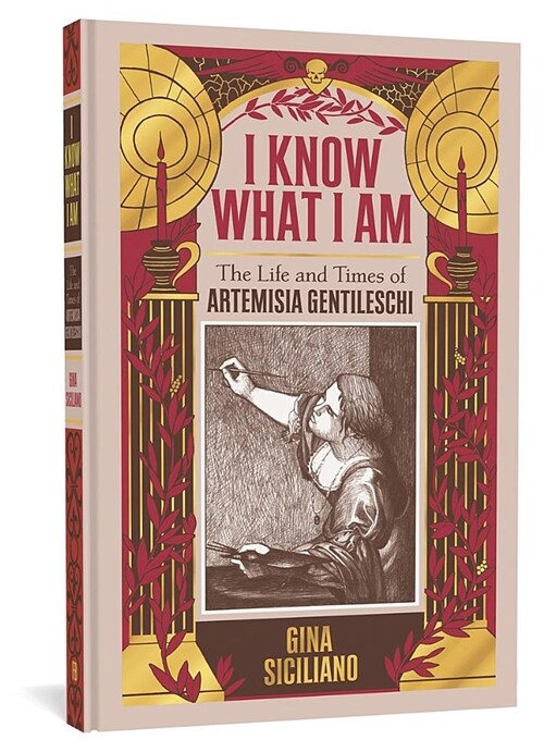 I Know What I Am: The Life and Times of Artemisia Gentileschi (Hardcover)