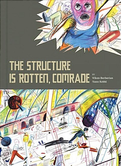 The Structure Is Rotten, Comrade (Hardcover)
