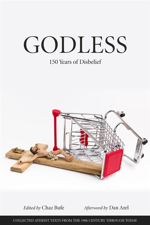 Godless: 150 Years of Disbelief (Paperback)