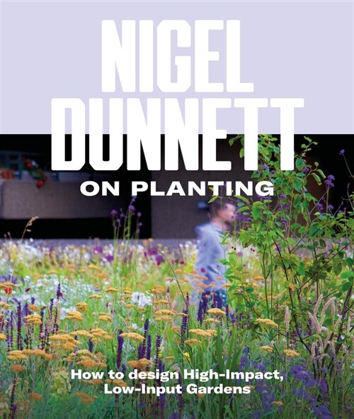 Naturalistic Planting Design : The Essential Guide (Hardcover)